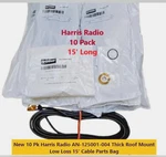 New 10 Pk Harris Radio AN-125001-004 Thick Roof Mount Low Loss 15' Cable Usa. Fixed Price $99.99.